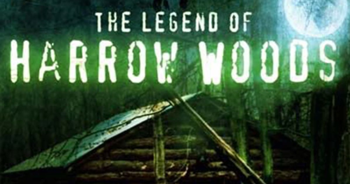 The Legend of Harrow Woods