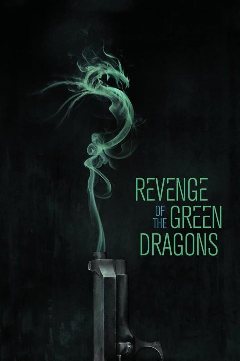 Plagát Revenge of the Green Dragons