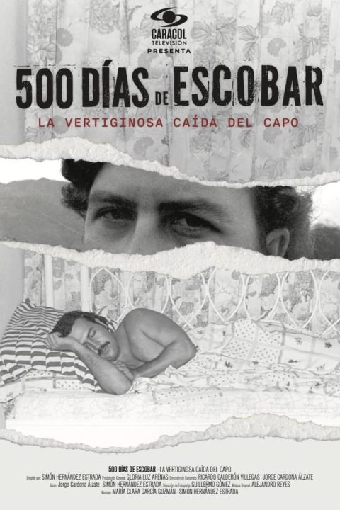 Plagát 500 Días de Escobar: la vertiginosa caída del capo