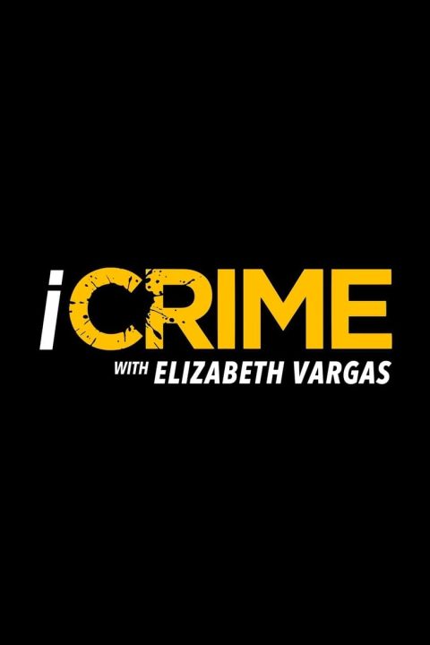 Plagát iCrime with Elizabeth Vargas