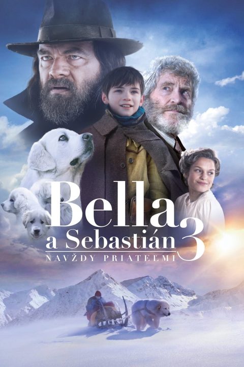Plagát Bella a Sebastián 3: Navždy priateľmi