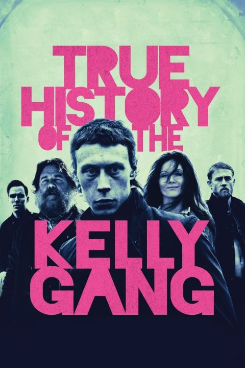 Plagát True History of the Kelly Gang