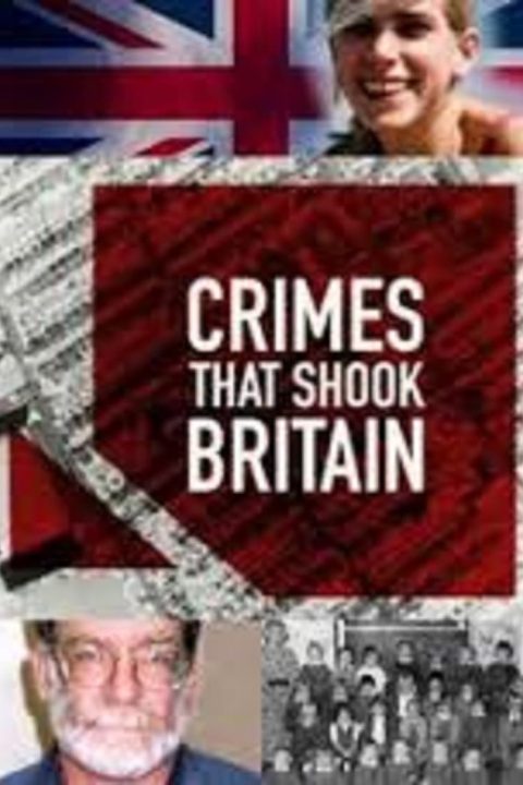 Plagát Crimes That Shook Britain