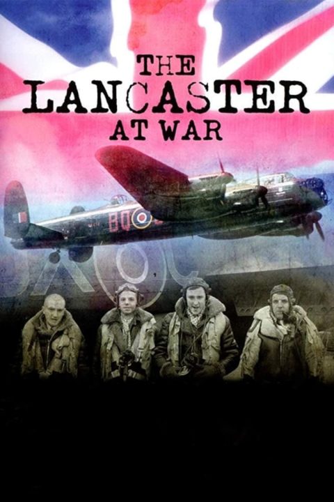 Plagát The Lancaster at War