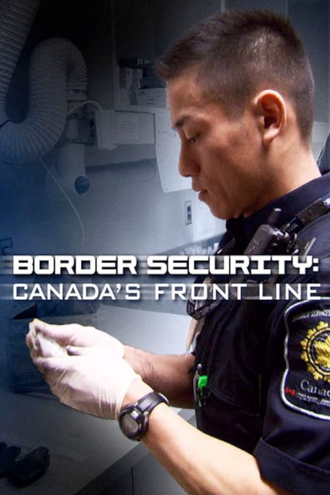 Plagát Border Security: Canada's Front Line